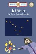 Ted Visits the Great State of Alaska