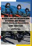 Russia's Military Interventions in Georgia and Ukraine