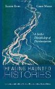 Healing Haunted Histories