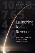 Launching for Revenue (B&w Paperback): How to Launch Your Product, Service or Company for Maximum Growth