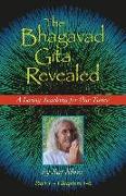 The Bhagavad Gita Revealed: A Living Teaching for Our Times