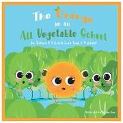 The Orange in an All Vegetable School