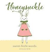 Honeysuckle: Sweet Little Words