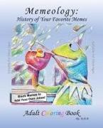 Memeology- Meme History: Adult Coloring Book