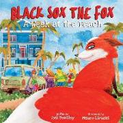 Black Sox the Fox: A Week at the Beach