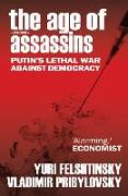 The Age of Assassins: Putin's Poisonous War Against Democracy