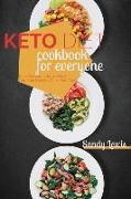 Keto Diet Cookbook For Everyone: Easy Recipes To Lose Weight And Stay Healthy On A Keto Diet