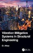 Vibration Mitigation Systems in Structural Engineering