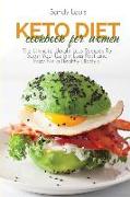 Keto Diet Cookbook For Women: The Ultimate Weight Loss Recipes To Boost Your Weight Loss Fast and Easy For a Healthy Lifestyle