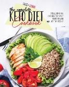 The Complete Keto Diet Cookbook: A Collection Of The Best 300 Keto-Friendly Recipes For Your Healthy Lifestyle