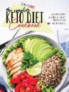 The Complete Keto Diet Cookbook: A Collection Of The Best 300 Keto-Friendly Recipes For Your Healthy Lifestyle