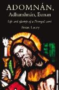 Adomnán, Adhamhnán, Eunan: Life and Afterlife of a Donegal Saint