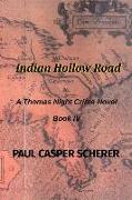 Indian Hollow Road: A Thomas Night Crime Novel