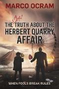 The Awful Truth About the Herbert Quarry Affair