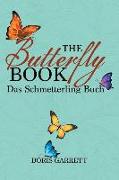 The Butterfly Book: Das Schmetterling Buch
