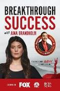 Breakthrough Success with Aina Brandholm