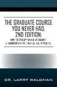 The Graduate Course You Never Had, 2nd Edition