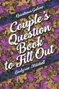 Questions Galore - Couple's Question Book to Fill Out