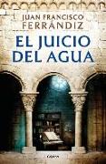 El Juicio del Agua / The Water Verdict