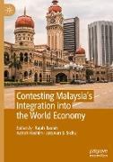 Contesting Malaysia¿s Integration into the World Economy