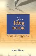From IDEA to BOOK: A Step-by-Step Guide to Writing Your Book in 21 Days