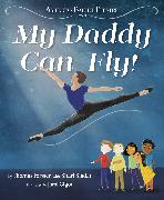 My Daddy Can Fly! (American Ballet Theatre)