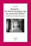 Richard II. - Der Wolf im Schafspelz oder das Lamm unter Wölfen?