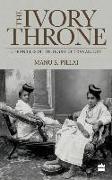 The Ivory Throne: Chronicles of the House of Travancore