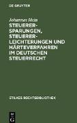 Steuerersparungen, Steuererleichterungen und Härteverfahren im Deutschen Steuerrecht