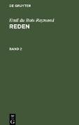 Emil du Bois-Reymond: Reden. Band 2