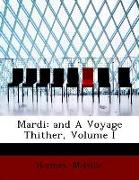 Mardi: And a Voyage Thither, Volume I