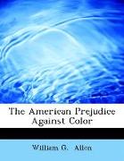 The American Prejudice Against Color