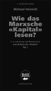 Wie das Marxsche Kapital lesen? Bd. 1
