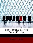 The Taming of Red Butte Fiction