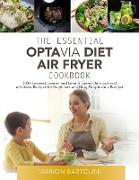 THE ESSENTIAL OPTAVIA DIET AIR FRYER COOKBOOK 2021