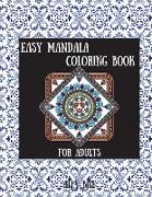 Easy Mandala Coloring Book: Simple Mandala Relaxation Book, Simple Mandala for Beginner, Simple Mandala for Adults