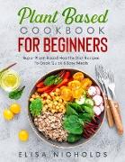 Plant Based Cookbook For Beginners