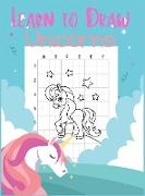 Learn to Draw Unicorns: Activity Book for Kids to Learn to Draw Cute Unicorns