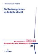 Die Sanierungsfusion im deutschen Recht