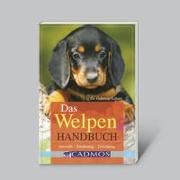 Das Welpen-Handbuch (Auswahl-Ernährung-Erziehung)