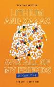 Lithium and Xanax and All of My Friends
