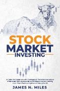 Stock Market Investing: A Guide for Beginners with Strategies & Technical Analysis to Understand How to Become a Profitable Investor Creating