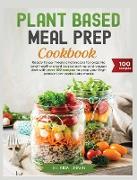 Plant-Based Meal Preparation Cookbook