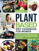 Plant Based Diet Cookbook for Women