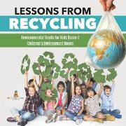 Lessons from Recycling | Environmental Books for Kids Grade 4 | Children's Environment Books