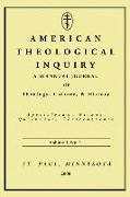 American Theological Inquiry, Volume 1, No. 1.: A Biannual Journal of Theology, Culture, and History