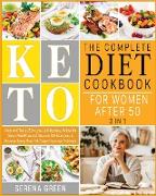 The Complete Keto Diet Cookbook for Women After 50 [3 in 1]