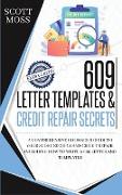 609 letter templates & credit repair secrets: A Comprehensive Beginner's Guide To Your Score Secrets And Credit Repair. Including How To Write A 609 L