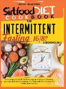 SIRTFOOD DIET COOKBOOK or INTERMITTENT FASTING 16/8 ?