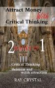 Attract Money With Critical Thinking 2 books in 1